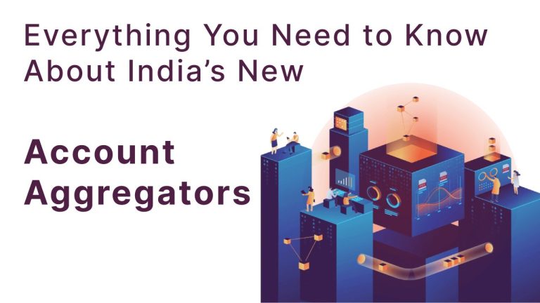 Everything You Need To Know About Indias New Account Aggregators Finflux Blog 9972